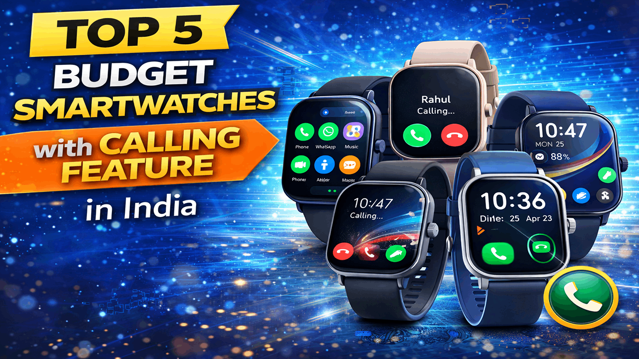 Top 5 Budget Smartwatches with Calling Feature in India (2026)